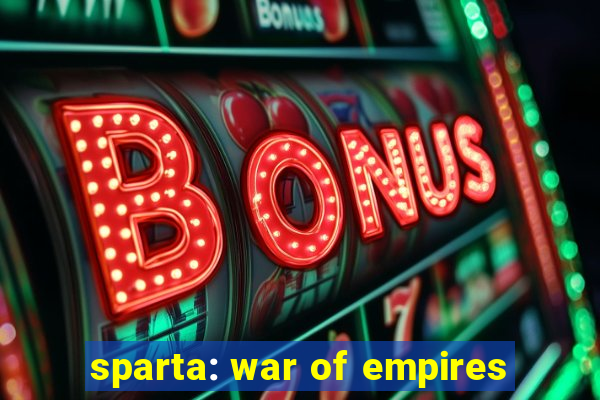 sparta: war of empires